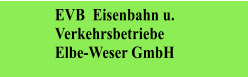 EVB  Eisenbahn u. Verkehrsbetriebe Elbe-Weser GmbH